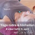 Yoga nidra & tónheilun hefst 8. apríl
